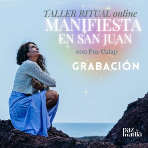 Taller Ritual Online MANIFIESTA en San Juan con Paz Calap.